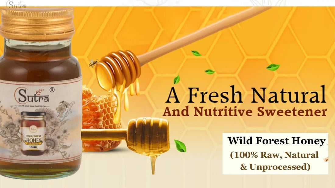 Discover Sutra Wild Forest Honey: Nature’s Purest Gift for Health and Wellness - SUTRA